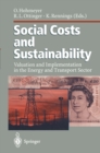 Social Costs and Sustainability : Valuation and Implementation in the Energy and Transport Sector Proceeding of an International Conference, Held at Ladenburg, Germany, May 27-30, 1995 - eBook