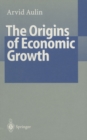 The Origins of Economic Growth : The Fundamental Interaction between Material and Nonmaterial Values - eBook