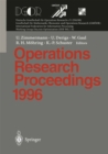 Operations Research Proceedings 1996 : Selected Papers of the Symposium on Operations Research (SOR 96), Braunschweig, September 3 - 6, 1996 - eBook