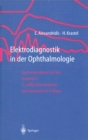 Elektrodiagnostik in der Ophthalmologie : Ein Kompendium fur den Augenarzt - eBook