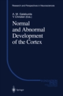Normal and Abnormal Development of the Cortex - eBook