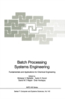 Batch Processing Systems Engineering : Fundamentals and Applications for Chemical Engineering - eBook
