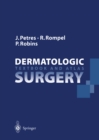 Dermatologic Surgery : Textbook and Atlas - eBook