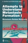 Attempts to Understand Metastasis Formation I : Metastasis-Related Molecules - eBook