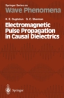 Electromagnetic Pulse Propagation in Casual Dielectrics - eBook