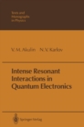 Intense Resonant Interactions in Quantum Electronics - eBook