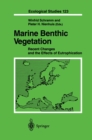Marine Benthic Vegetation : Recent Changes and the Effects of Eutrophication - eBook