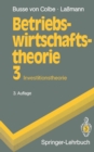 Betriebswirtschaftstheorie : Investitionstheorie - eBook