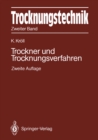 Trocknungstechnik Zweiter Band : Trockner und Trocknungsverfahren - eBook