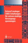 Entwurf Analoger CMOS Schaltungen Fur Extrem Niedrige Versorgungsspannungen - Book
