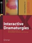 Interactive Dramaturgies : New Approaches in Multimedia Content and Design - Book