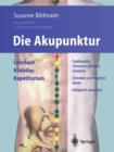Die Akupunktur : Lehrbuch Bildatlas Repetitorium - Book