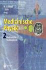 Medizinische Physik 2 : Medizinische Strahlenphysik - Book