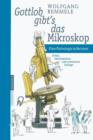 Gottlob Gibt S Das Mikroskop : Eine Pathologie in Reimen - Book