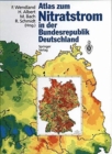 Atlas zum Nitratstrom in der Bundesrepublik Deutschland : Rasterkarten zu geowissenschaftlichen Grundlagen, Stickstoffbilanzgroen und Modellergebnissen - Book