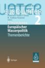 Dimensionen Europaischer Wasserpolitik : Band 2 Eurowater 2 Themenberichte - Book