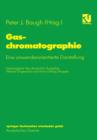Gaschromatographie : Eine Anwenderorientierte Darstellung - Book