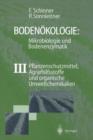 Bodenokologie: Mikrobiologie Und Bodenenzymatik Band III : Pflanzenschutzmittel, Agrarhilfsstoffe Und Organische Umweltchemikalien - Book