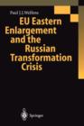 EU Eastern Enlargement and the Russian Transformation Crisis - Book