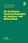 Die Headspace-Gaschromatographie Als Analysen- und Messmethode - Book