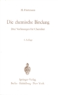 Die chemische Bindung : Drei Vorlesungen fur Chemiker - eBook