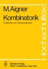 Kombinatorik : II: Matroide und Transversaltheorie - eBook