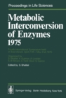 Metabolic Interconversion of Enzymes 1975 : Fourth International Symposium held in Arad (Israel), April 27th - May 2nd, 1975 - eBook