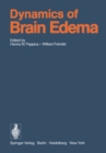 Dynamics of Brain Edema : Proceedings of the 3rd International Workshop on Dynamic Aspects of Cerebral Edema, Montreal, Canada, June 25-29, 1976 - eBook
