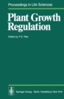 Plant Growth Regulation : Proceedings of the 9th International Conference on Plant Growth Substances Lausanne, August 30 - September 4, 1976 - eBook