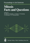 Mitosis Facts and Questions : Proceedings of a Workshop Held at the Deutsches Krebsforschungszentrum, Heidelberg, Germany, April 25-29, 1977 - eBook