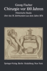 Chirurgie vor 100 Jahren : Historische Studie uber das 18. Jahrhundert aus dem Jahre 1876 - eBook