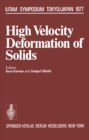 High Velocity Deformation of Solids : Symposium Tokyo/Japan August 24-27, 1977 - eBook