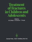Treatment of Fractures in Children and Adolescents - Book