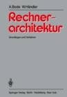 Rechnerarchitektur : Grundlagen und Verfahren - eBook