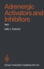 Adrenergic Activators and Inhibitors : Part I - Book