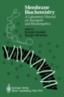 Membrane Biochemistry : A Laboratory Manual on Transport and Bioenergetics - eBook