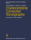 Atlas of Pathological Computer Tomography : Volume 1: Craniocerebral Computer Tomography. Confrontations with Neuropathology - Book