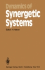Dynamics of Synergetic Systems : Proceedings of the International Symposium on Synergetics, Bielefeld, Fed. Rep. of Germany, September 24-29, 1979 - eBook