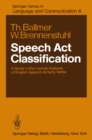 Speech Act Classification : A Study in the Lexical Analysis of English Speech Activity Verbs - eBook