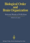 Biological Order and Brain Organization : Selected Works of W.R.Hess - eBook