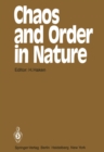 Chaos and Order in Nature : Proceedings of the International Symposium on Synergetics at Schlo Elmau, Bavaria April 27 - May 2, 1981 - eBook