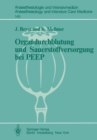 Organdurchblutung und Sauerstoffversorgung bei PEEP : Tierexperimentelle Untersuchungen zur regionalen Organdurchblutung und lokalen Sauerstoffversorgung bei Beatmung mit positiv-endexspiratorischem D - eBook