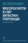 Morphometrie in der klinischen Pathologie : Allgemeine Grundlagen - eBook