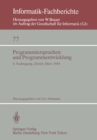 Programmiersprachen und Programmentwicklung : 8. Fachtagung, veranstaltet vom Fachausschu 2.1 der GI und der Schweizer Informatiker Gesellschaft Zurich, 8./9. Marz, 1984 - eBook