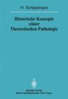 Historische Konzepte Einer Theoretischen Pathologie - Book
