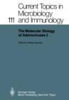 The Molecular Biology of Adenoviruses 3 : 30 Years of Adenovirus Research 1953-1983 - eBook