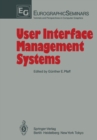 User Interface Management Systems : Proceedings of the Workshop on User Interface Management Systems held in Seeheim, FRG, November 1-3, 1983 - eBook