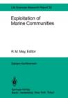 Exploitation of Marine Communities : Report of the Dahlem Workshop on Exploitation of Marine Communities Berlin 1984, April 1–6 - Book