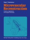 Microvascular Reconstruction : Anatomy, Applications and Surgical Technique - eBook