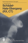 Schadel-Hals-Ubergang (RX, CT) : 158 diagnostische Ubungen fur Studenten und praktische Radiologen - eBook